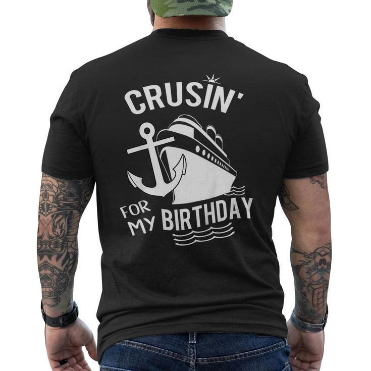 Crusin For My Birthday Cruise Shirt Ship With Anchor Men's Back Print T-shirt
