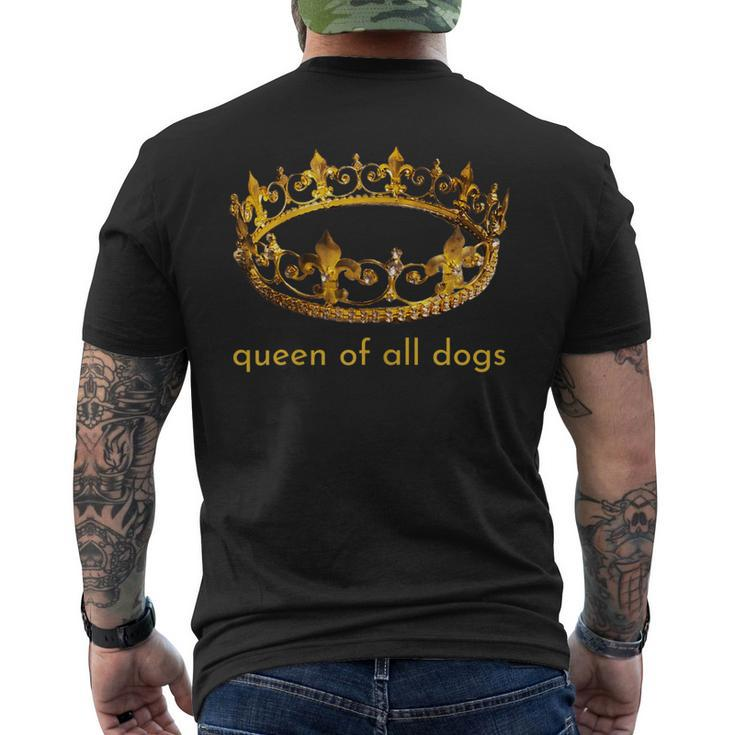 Womens Cute Dog Queen Of All Dogs Rescue Foster Adopt Men's Back Print T-shirt