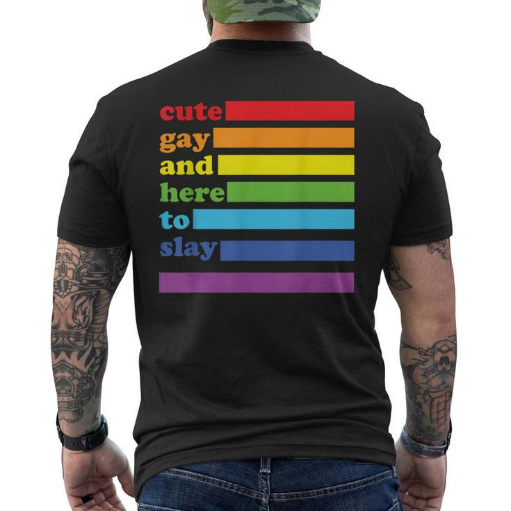 Cute Gay And Here To Slay  Men's Crewneck Short Sleeve Back Print T-shirt