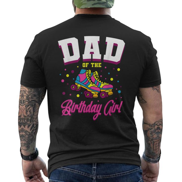 Dad Of The Birthday Girl Roller Skates Bday Skating Party Men's Back Print T-shirt
