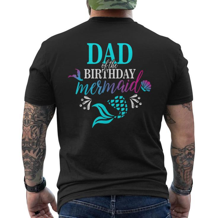 Dad Of The Birthday Mermaid Matching Family Men's Back Print T-shirt