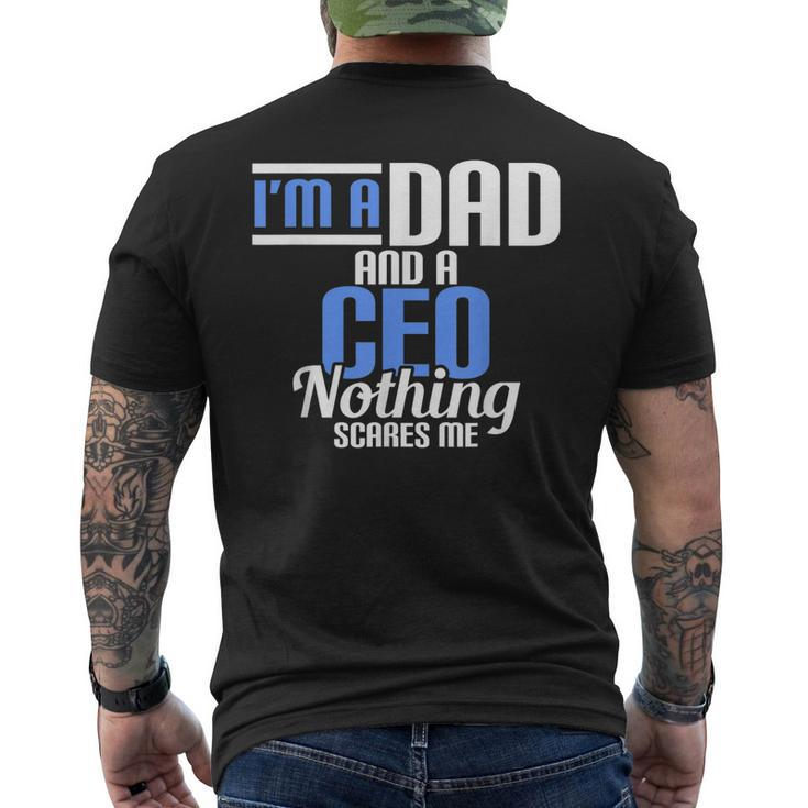 Im A Dad And A Ceo Nothing Scares Me Men's Back Print T-shirt