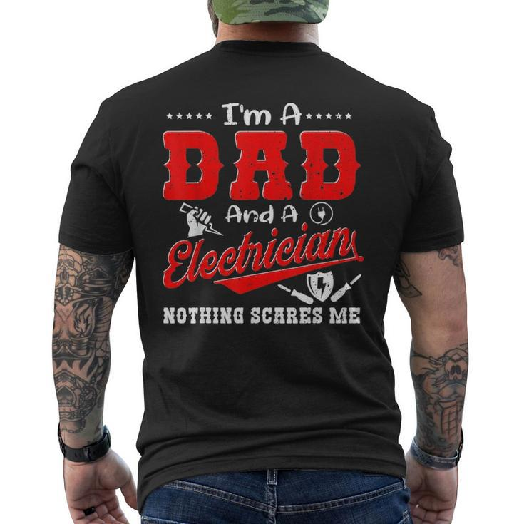 Im A Dad And Electrician Nothing Scares Me Father Day Men's T-shirt Back Print