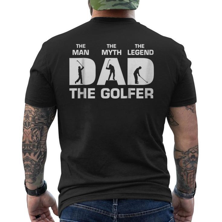 Dad The Man The Myth The Golfer Fathers Day Tshirt Men's Back Print T-shirt