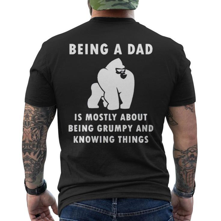 Being A Dad Is Mostly About Being Grumpy And Knowing Things Men's Back Print T-shirt