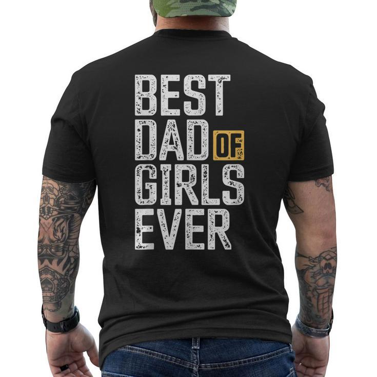 Dad Of Girls  For Men Best Dad Of Girls Ever Funny Dad Gift For Mens Mens Back Print T-shirt