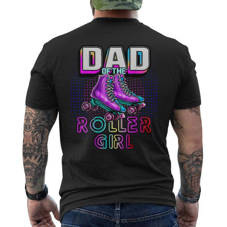 Dad Of Roller Girl Roller Skating Birthday Matching Family Mens Back Print T-shirt