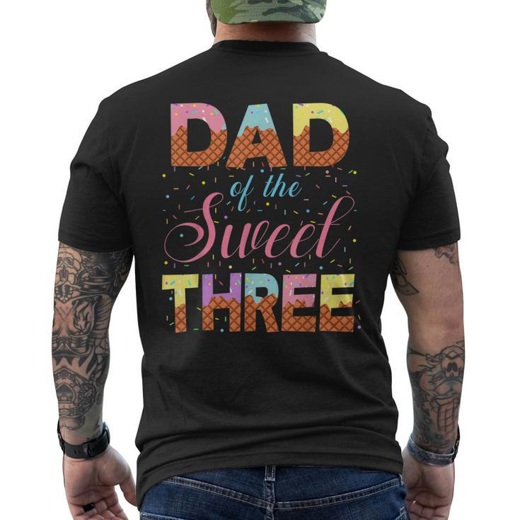 Dad Of The Sweet Three 3Rd Birthday Girl Ice Cream Party Mens Back Print T-shirt
