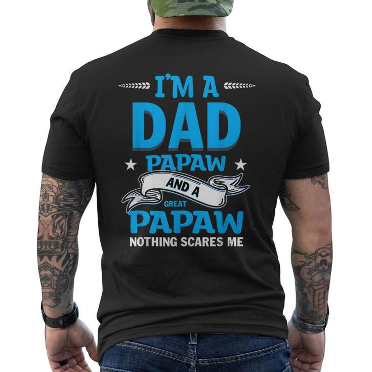 Im A Dad Papaw And Great Papaw Nothing Scares Me Men's T-shirt Back Print