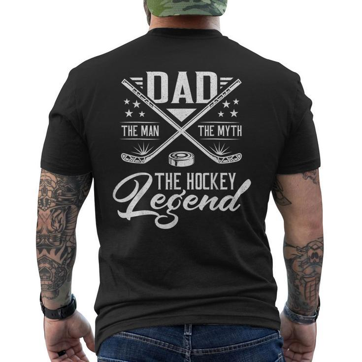 Dad The Man The Myth The Hockey Legend Fathers Day For Dad Mens Back Print T-shirt