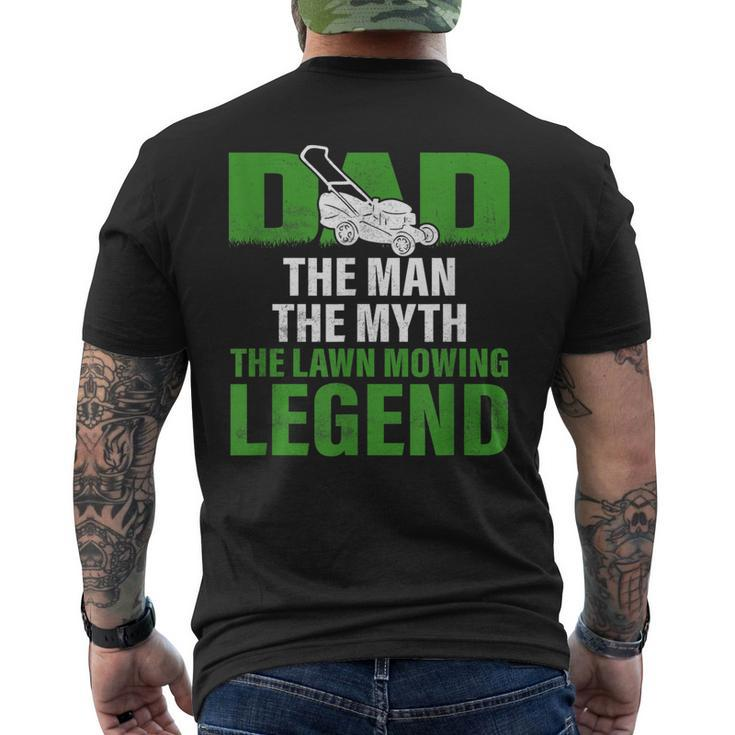 Dad The Man The Myth The Lawn Mowing Legend Caretaker Mens Back Print T-shirt