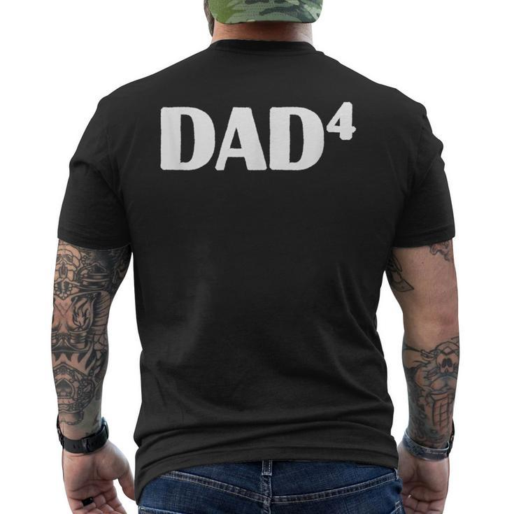 Dad4 Costume For Father Of Four Kids Mens Back Print T-shirt
