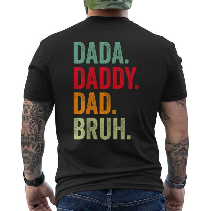 Dada Daddy Dad Bruh Best Dad Ever Happy Fathers Day Vintage Mens Back Print T-shirt