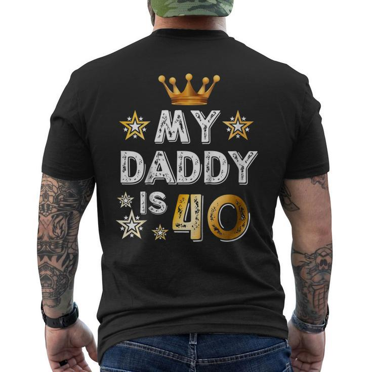 My Daddy Is 40 40Th Birthday Shirt Men's Back Print T-shirt