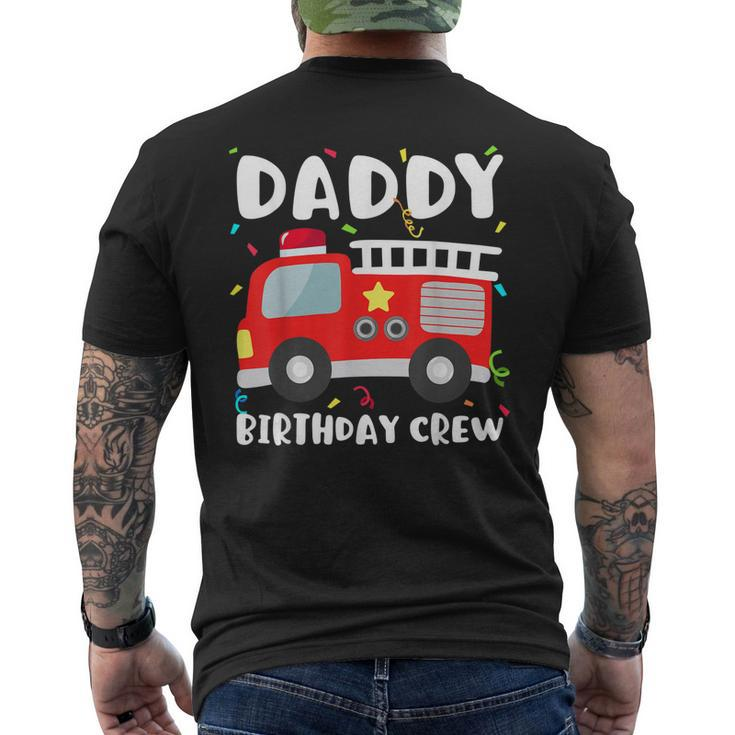Daddy Birthday Crew Fire Truck Party Firefighter Dad Papa Men's T-shirt Back Print