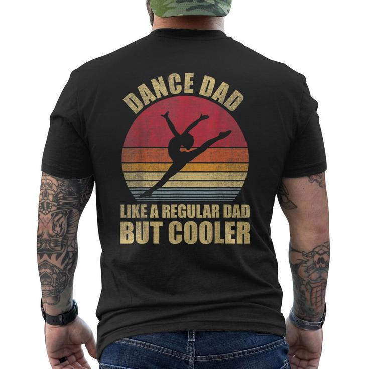 Mens Dance Dad Like A Regular Dad But Cooler Daddy Da Men's T-shirt Back Print
