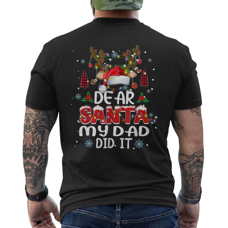 Dear Santa My Dad Did It Funny Family Christmas Pajama Mens Back Print T-shirt