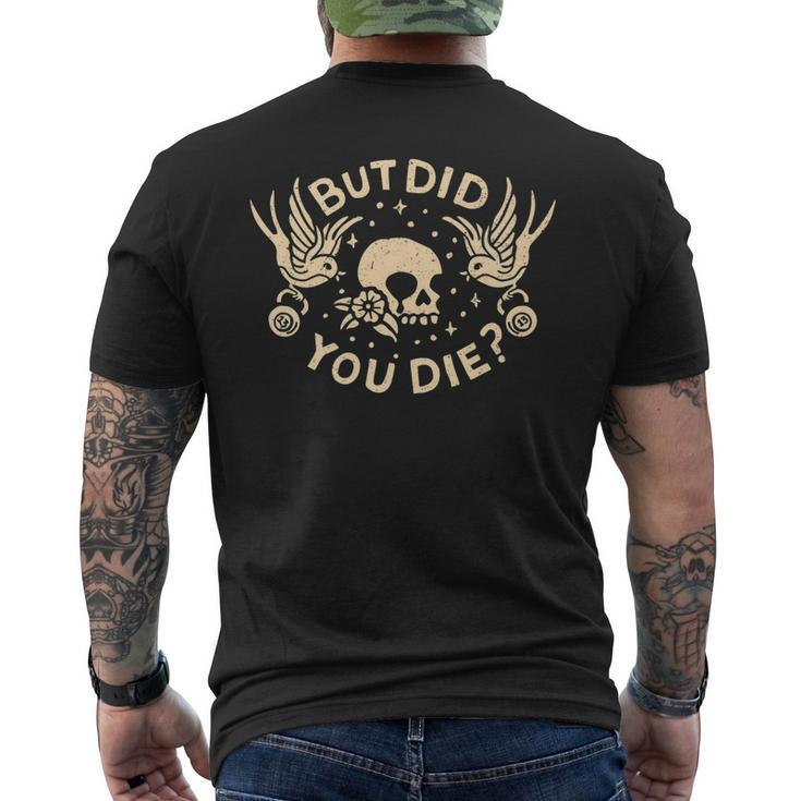 But Did You Die Retro Skull Tattoo Gym Workout Men's Back Print T-shirt