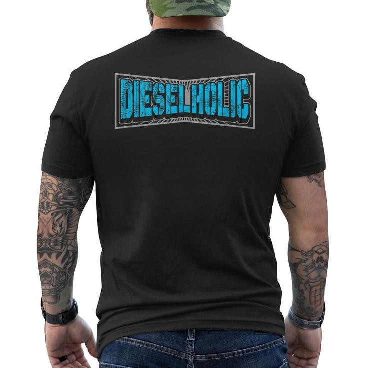 Dieselholic Truck Driver Funny Car Mechanic Mens Back Print T-shirt