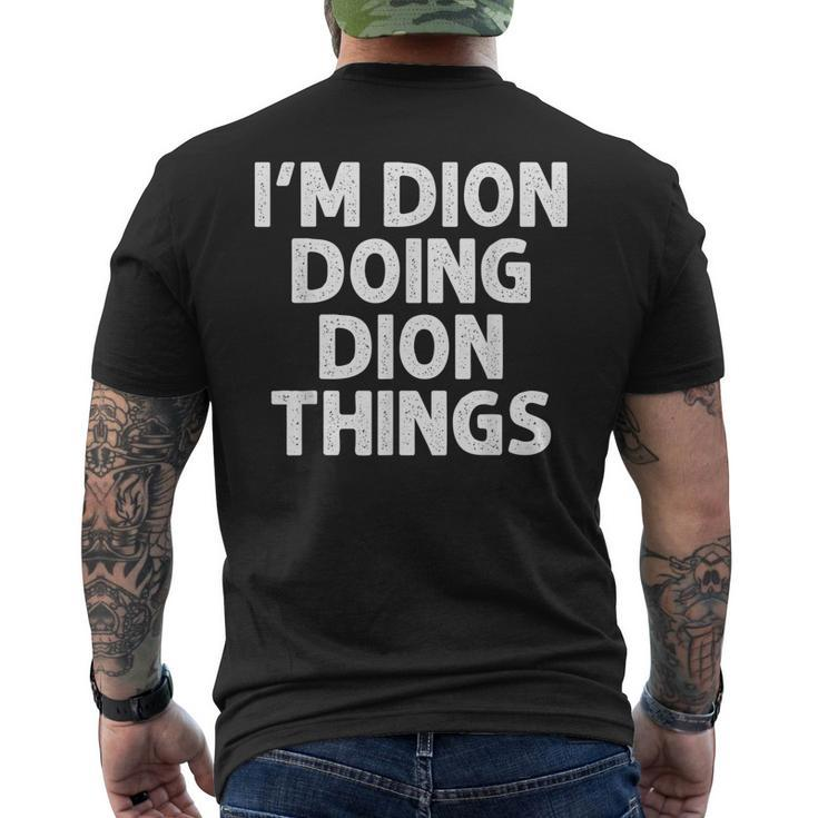 Dion Doing Name Things Personalized Joke Men Men's T-shirt Back Print