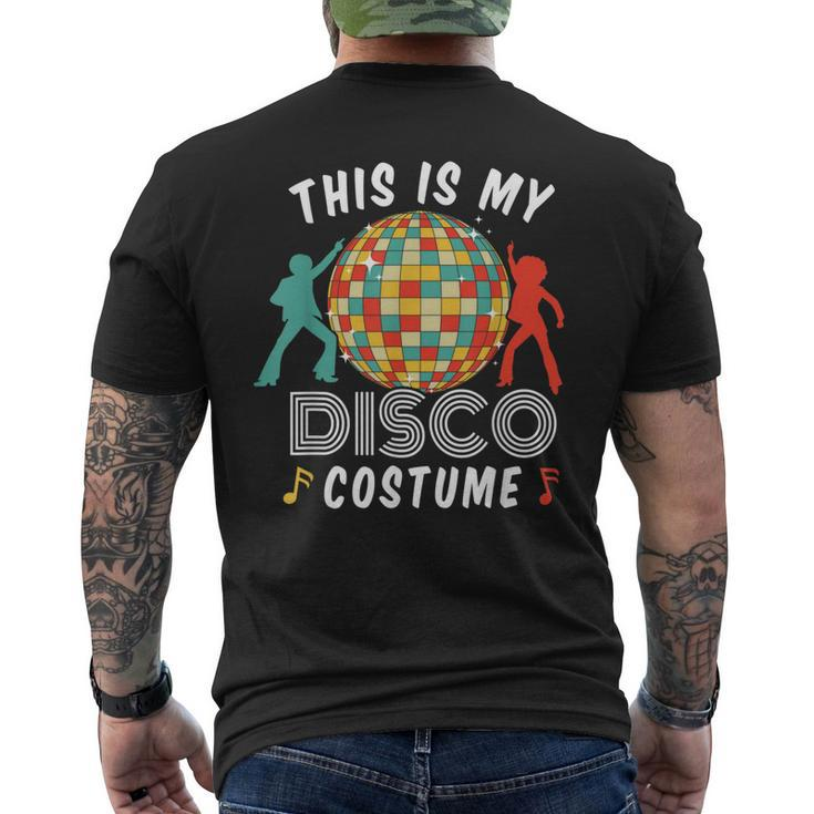 This Is My Disco Costume 70S 80S Disco Vintage Party Dance Men's Back Print T-shirt
