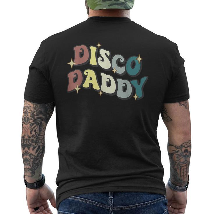 Disco Daddy Retro Groovy Matching 60S 70S Party Costume Dad Men's Back Print T-shirt