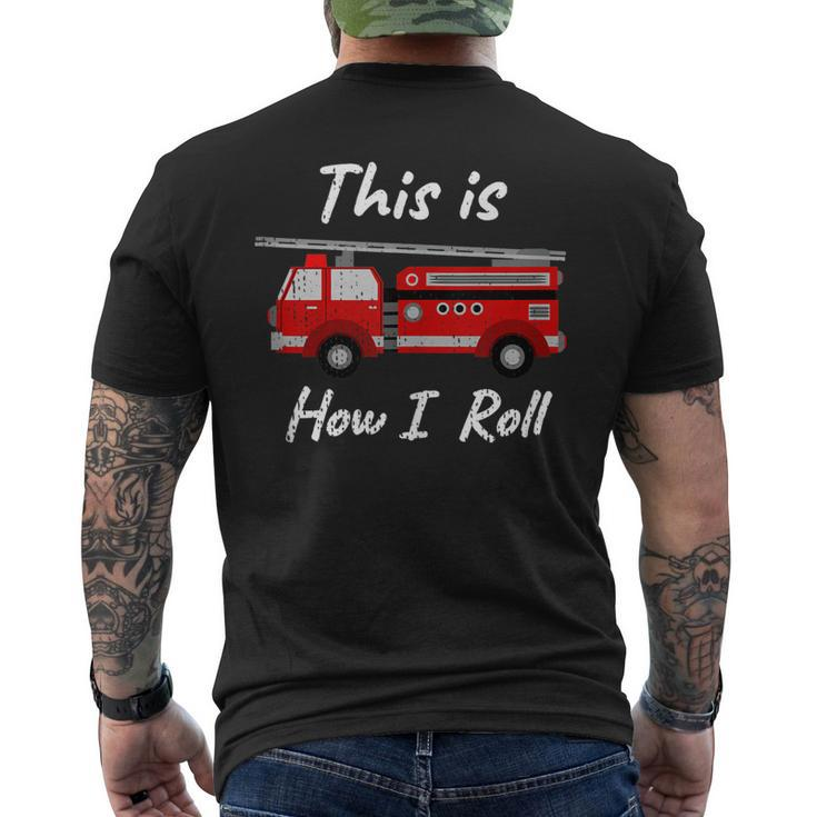 Distressed Fire Fighter How I Roll Truck Men's T-shirt Back Print