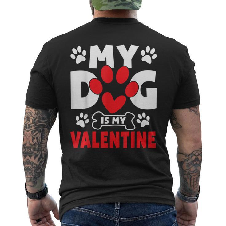 Dogs Dad Mom Valentines Day My Dog Is My Valentine Men's Back Print T-shirt