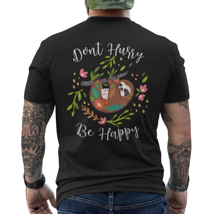 Dont Hurry Be Happy Sloth Lover Dad Mom Kidding Men's Back Print T-shirt