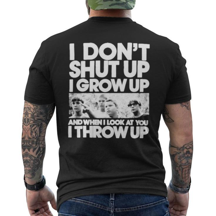 I Don’T Shut Up I Grow Up Men's Back Print T-shirt