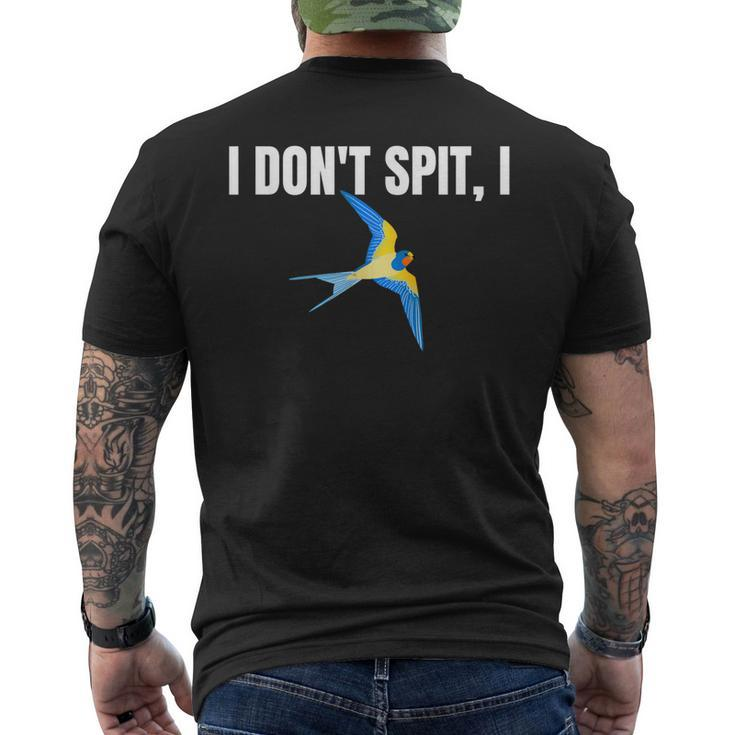 I Dont Spit I Swallow Bird Watching Party Bbq Party T Men's Back Print T-shirt