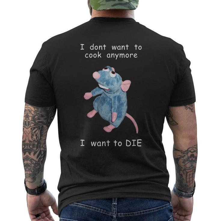 I Dont Want To Cook Anymore I Want To Die Mouse Men's Back Print T-shirt