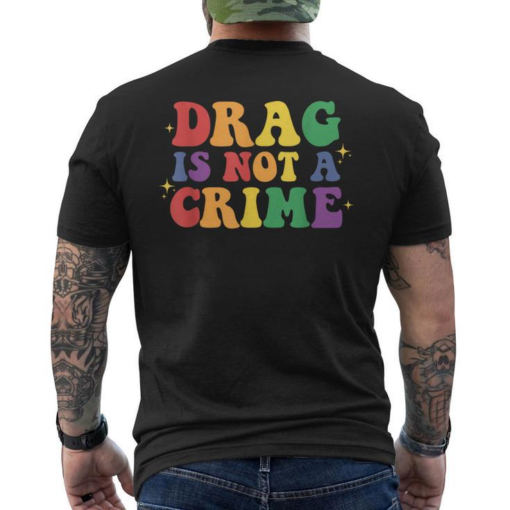 Drag Is Not A Crime Lgbt Gay Pride Equality Drag Queen  Mens Back Print T-shirt