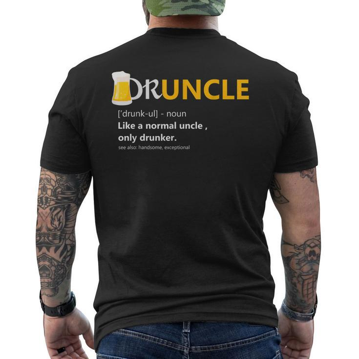 Druncle Like An Uncle Definition Drunker Beer T  Gift Gift For Mens Mens Back Print T-shirt