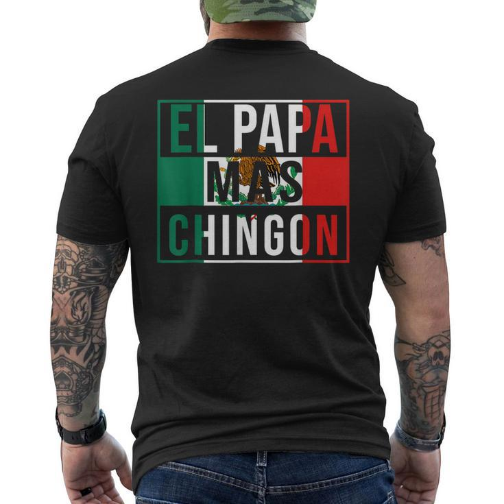 El Papa Mas Chingon Funny Best Mexican Dad Gift Gift For Mens Mens Back Print T-shirt