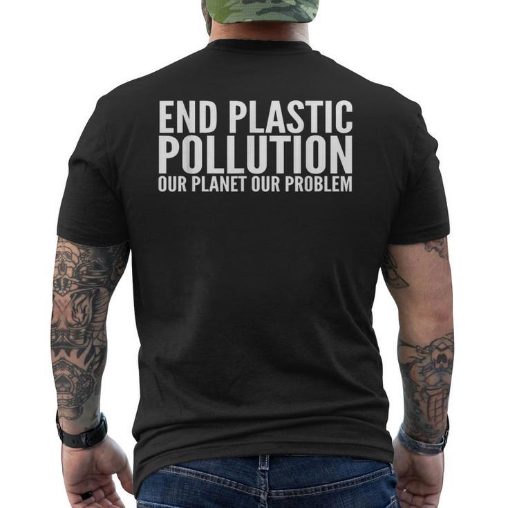 End Plastic Pollution Our Planet Our Problem Men's Back Print T-shirt