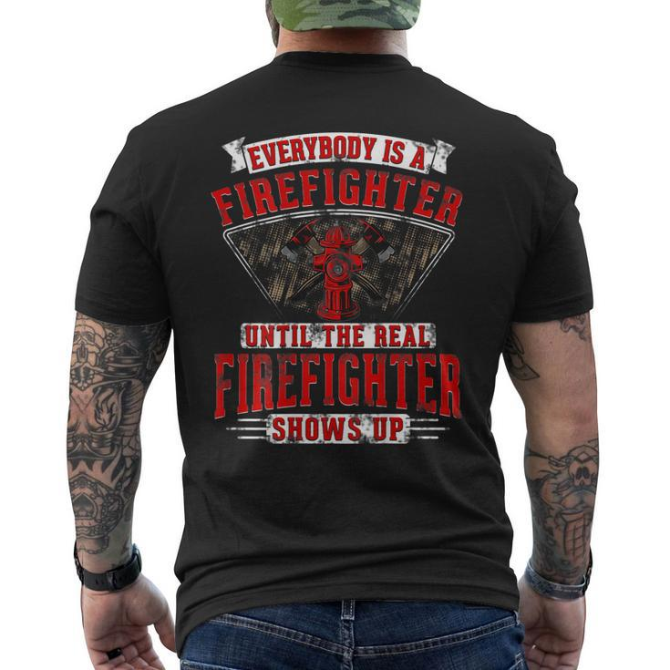 Everybody Is A Firefighter Until The Real Firefighter Shows Men's T-shirt Back Print