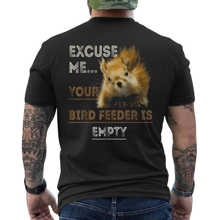 Excuse Me Squirrel Cute Empty Your Bird Feeder Men's Back Print T-shirt