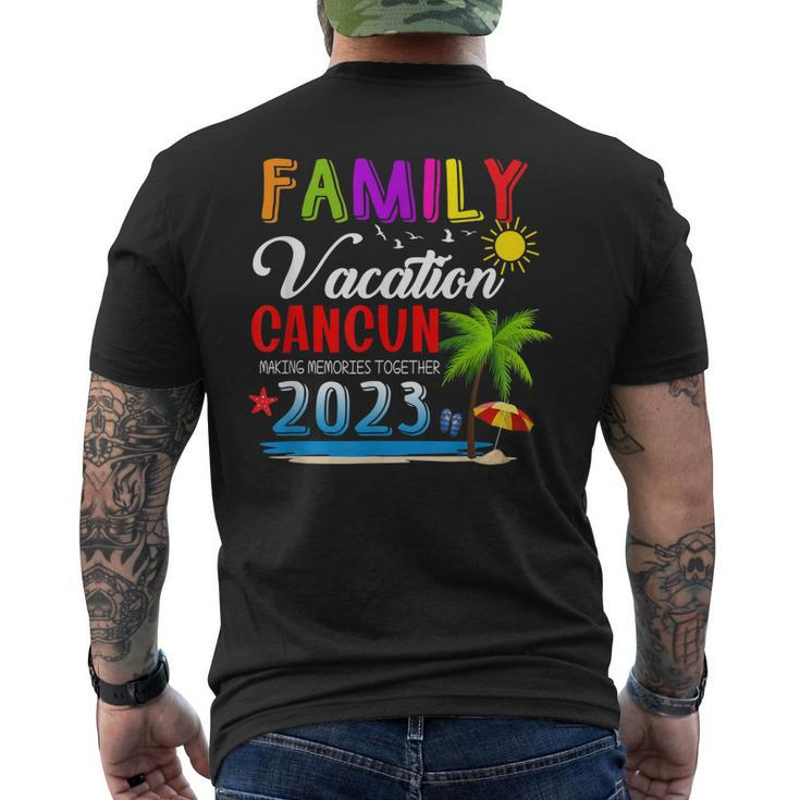 Family Vacation Cancun Mexico Making Memories Together 2023 Men's T-shirt Back Print