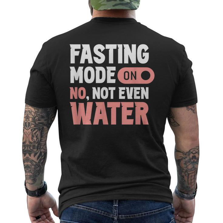 Fasting Mode On No Not Even Water Mubarak Eid Ramadan Men's Back Print T-shirt