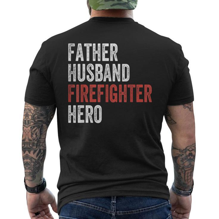 Father Husband Firefighter Hero  Dad Fireman Gift Gift For Mens Mens Back Print T-shirt