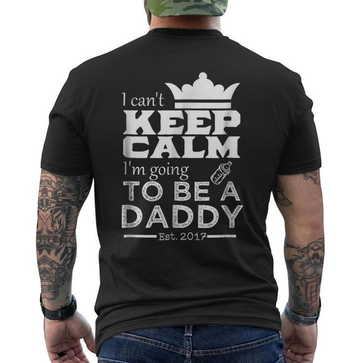 Father  I Cant Keep Calm Im Going To Be A Daddy Mens Back Print T-shirt