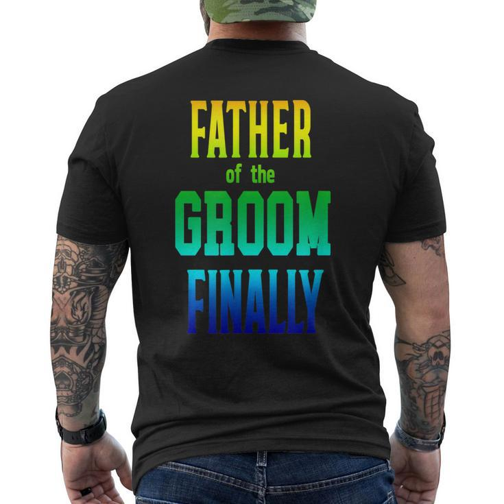Father Of The Groom Finally Engaged Wedding Rainbow Mens Back Print T-shirt