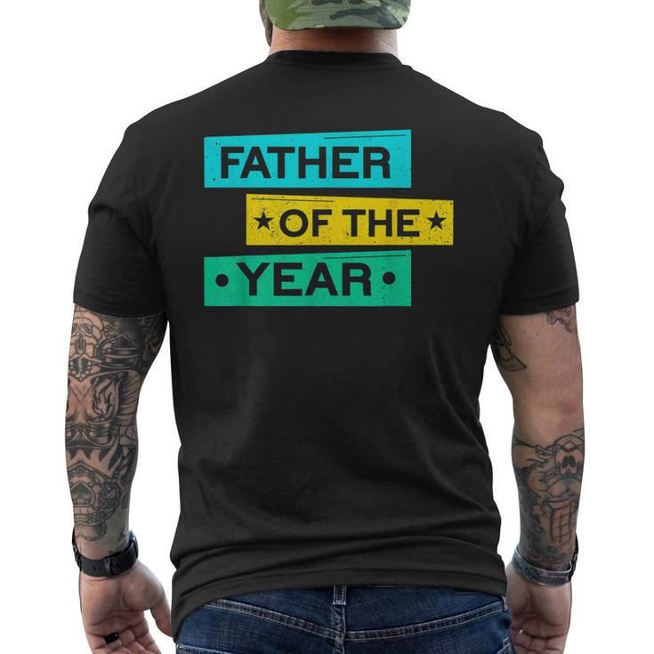 Father Of The Year New Dad Happy Daddy Fathers Day Men's T-shirt Back Print