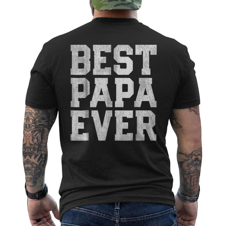 Fathers Day Best Papa Ever Dad Grandpa Men's Back Print T-shirt