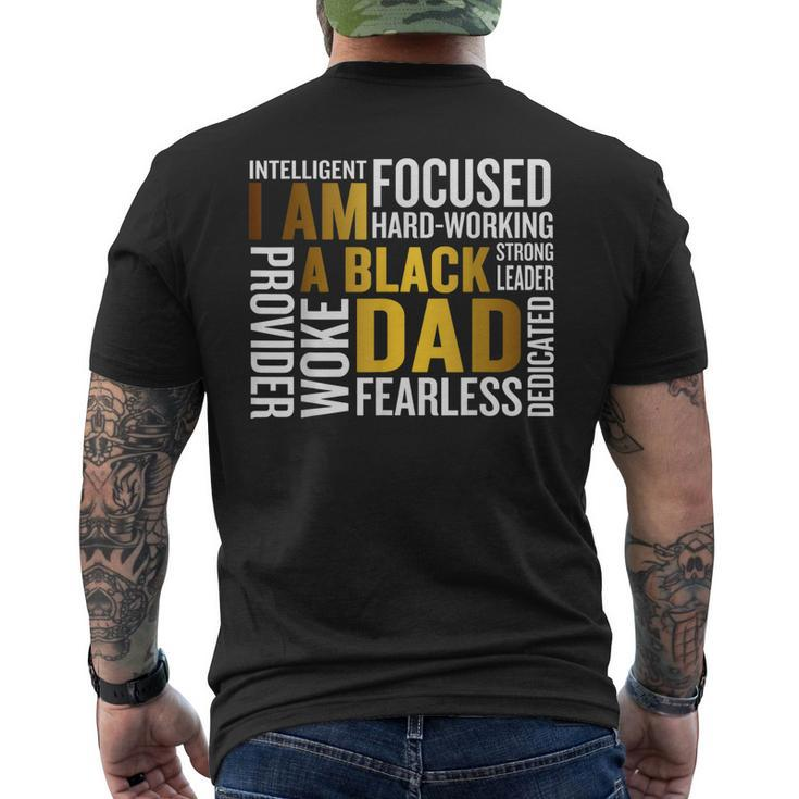 Fathers Day I Am Black Dad Black Father Black King Man Gift For Mens Mens Back Print T-shirt