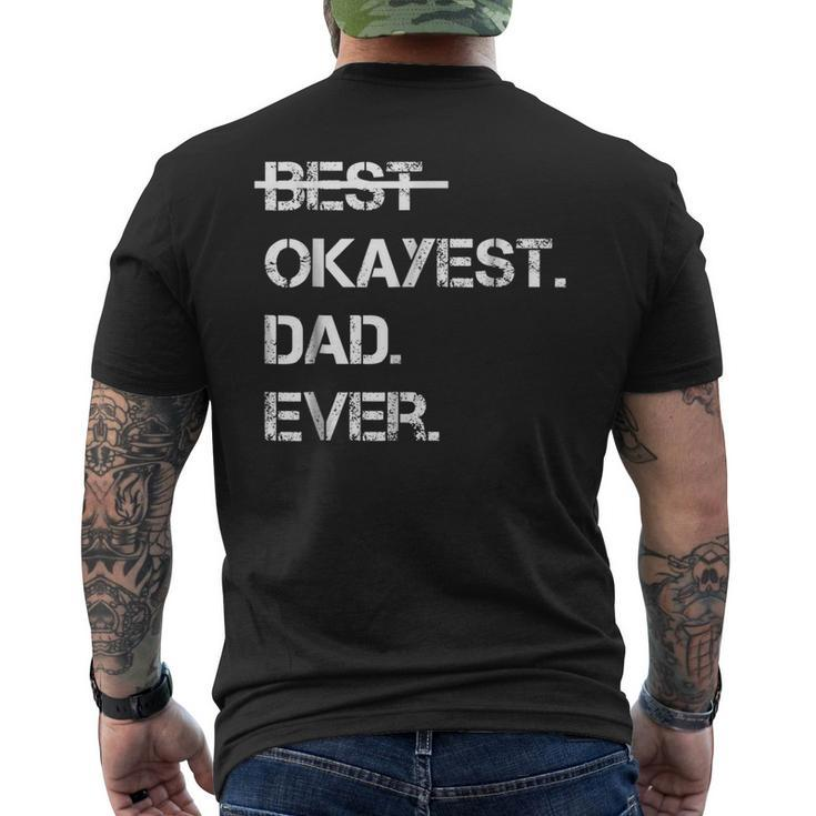 Fathers Day Worlds Best Okayest Dad Ever Tshirt Men's Back Print T-shirt