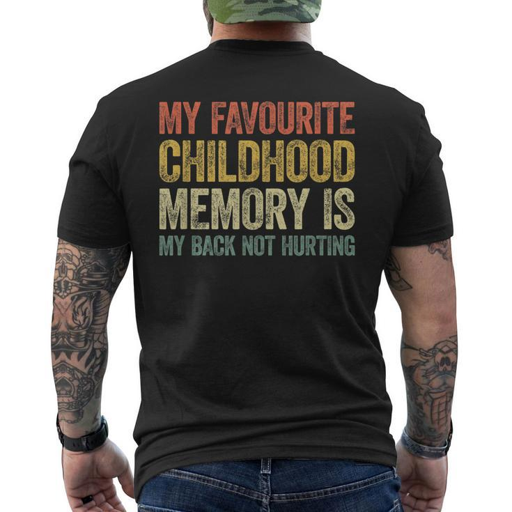 My Favorite Childhood Memory Is My Back Not Hurting Men's Back Print T-shirt