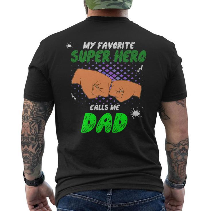My Favorite Super Hero Calls Me Dad Men's T-shirt Back Print
