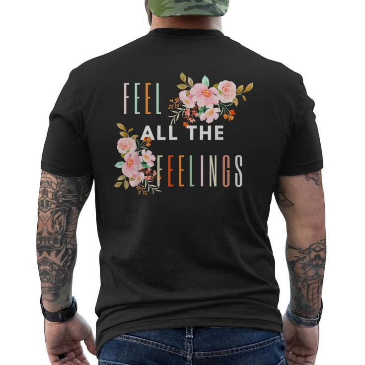 Feel All The Feelings Quote Mental Health Awareness Support Men's Back Print T-shirt